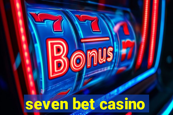 seven bet casino